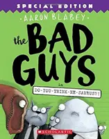 Zlí hoši (The Bad Guys in Do-You-Think-He-Saurus?!): (The Bad Guys #7), 7 - The Bad Guys in Do-You-Think-He-Saurus?!: Special Edition (the Bad Guys #7), 7