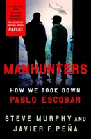 Lovci lidí - Jak jsme dostali Pabla Escobara - Manhunters - How We Took Down Pablo Escobar