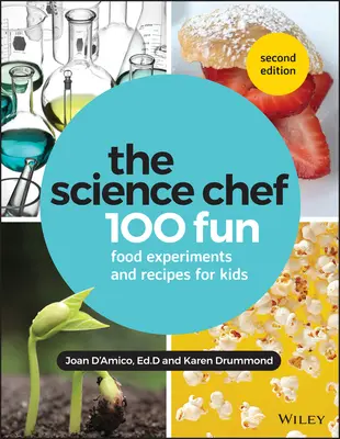 Vědecký kuchař: 100 zábavných experimentů s jídlem a receptů pro děti - The Science Chef: 100 Fun Food Experiments and Recipes for Kids