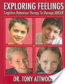 Zkoumání pocitů: Kognitivní cvičení: Hněv: Kognitivně-behaviorální terapie ke zvládání hněvu. - Exploring Feelings: Anger: Cognitive Behaviour Therapy to Manage Anger