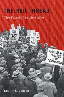 Rudá nit: Stávka textiláků v Passaicu - The Red Thread: The Passaic Textile Strike