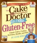 Cake Mix Doctor peče bezlepkově: Klasické dorty, sušenky, koláčky, buchty a tyčinky: kniha bezlepkových dortů a koláčů s bezlepkovou příchutí. - Cake Mix Doctor Bakes Gluten-Free: Classic Cakes, Cookies, Brownies, Bundts, and Bars