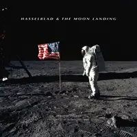 Hasselblad a přistání na Měsíci - Hasselblad & the Moon Landing