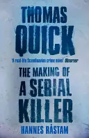 Thomas Quick: Jak se z něj stal sériový vrah - Thomas Quick: The Making of a Serial Killer