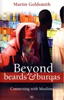 Za vousy a burkami: Spojení s muslimy - Beyond Beards and Burqas: Connecting with Muslims
