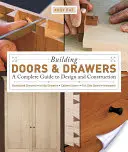 Stavba dveří a zásuvek: Kompletní průvodce navrhováním a konstrukcí - Building Doors & Drawers: A Complete Guide to Design and Construction