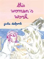 Práce této ženy - This Woman's Work