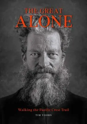 Velká samota: Pěšky po Pacifické hřebenové stezce - The Great Alone: Walking the Pacific Crest Trail