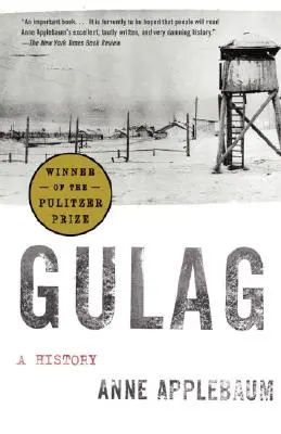 Gulag: Gulag: dějiny - Gulag: A History