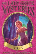 Záhady Lady Grace: Jinx - Lady Grace Mysteries: Jinx