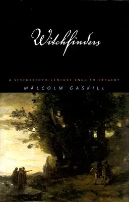 Pátrači po čarodějnicích: A Seventeenth-Century English Tragedy (Anglická tragédie 17. století) - Witchfinders: A Seventeenth-Century English Tragedy