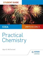 Průvodce pro studenty CCEA AS/A2 Chemistry: Praktická chemie - CCEA AS/A2 Chemistry Student Guide: Practical Chemistry