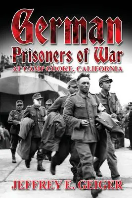 Němečtí váleční zajatci v táboře Cooke v Kalifornii - German Prisoners of War at Camp Cooke, California