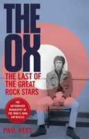 Ox - Poslední z velkých rockových hvězd: Autorizovaný životopis Johna Entwistla z The Who - Ox - The Last of the Great Rock Stars: The Authorised Biography of The Who's John Entwistle