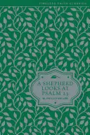 Pastýř se dívá na Žalm 23 - A Shepherd Looks at Psalm 23