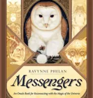 Poslové - věštírna pro znovuspojení s magií vesmíru (Phelan Ravynne (Ravynne Phelan)) - Messengers - An Oracle Book for Reconnecting with the Magic of the Universe (Phelan Ravynne (Ravynne Phelan))