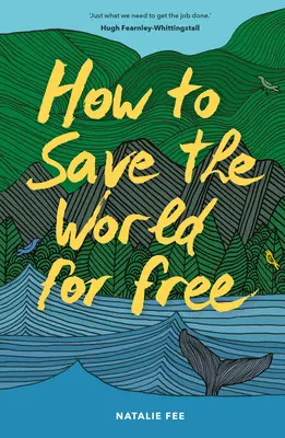 Jak zachránit svět zdarma - How to Save the World for Free