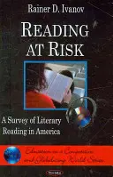 Rizikové čtení - Průzkum literárního čtení v Americe - Reading at Risk - A Survey of Literary Reading in America