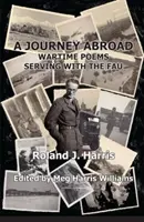 Cesta do zahraničí: Válečné básně ve službách Fau - A Journey Abroad: Wartime Poems Serving with the Fau