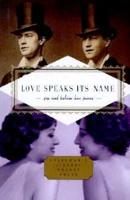 Láska mluví svým jménem: Básně o lásce gayů a lesbiček - Love Speaks Its Name: Gay and Lesbian Love Poems