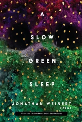 Pomalý zelený spánek - A Slow Green Sleep