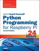 Python Programming for Raspberry Pi, Sams Teach Yourself in 24 Hours (Programování v jazyce Python pro Raspberry Pi, Sams Teach Yourself za 24 hodin) - Python Programming for Raspberry Pi, Sams Teach Yourself in 24 Hours
