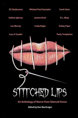 Sešívané rty: Antologie hororu od umlčených hlasů - Stitched Lips: An Anthology of Horror from Silenced Voices