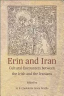 Erin a Írán: Kulturní setkání Irů a Íránců - Erin and Iran: Cultural Encounters Between the Irish and the Iranians
