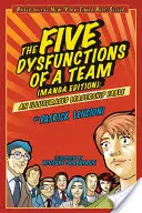 Pět dysfunkcí týmu: Ilustrovaná pohádka o vedení lidí - The Five Dysfunctions of a Team: An Illustrated Leadership Fable