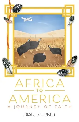Z Afriky do Ameriky: Cesta víry - Africa to America: A Journey of Faith