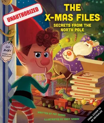 Akta X-Mas: (Knihy o prázdninách, vánoční knihy pro děti, příběh Santa Clause) - The X-Mas Files: Classified Secrets from the North Pole (Holiday Books, Christmas Books for Kids, Santa Claus Story)