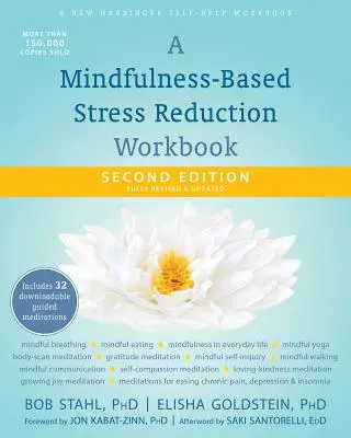 Pracovní sešit ke snižování stresu založený na všímavosti (Mindfulness-Based Stress Reduction) - A Mindfulness-Based Stress Reduction Workbook