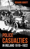 Policejní ztráty v Irsku v letech 1919-1922 - Police Casualties in Ireland 1919-1922