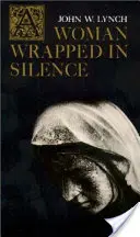 Žena zahalená do ticha - A Woman Wrapped in Silence