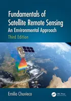Základy družicového dálkového průzkumu Země: Třetí vydání: Přístup k životnímu prostředí - Fundamentals of Satellite Remote Sensing: An Environmental Approach, Third Edition