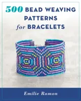 500 vzorů na pletení náramků z korálků - 500 Bead Weaving Patterns for Bracelets