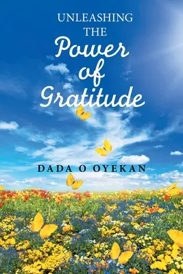 Uvolnění síly vděčnosti - Unleashing the Power of Gratitude