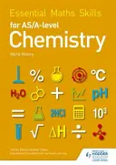 Základní matematické dovednosti pro AS/A Level Chemistry - Essential Maths Skills for AS/A Level Chemistry
