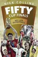Finále padesátého poháru: Můj život ve fotbale - Fifty Cup Finals: My Life in Football