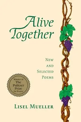Žijeme spolu: Nové a vybrané básně - Alive Together: New and Selected Poems