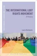 Mezinárodní hnutí za práva LGBT: LGBT: dějiny - The International LGBT Rights Movement: A History