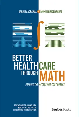 Lepší zdravotní péče prostřednictvím matematiky: Ohýbání křivek dostupnosti a nákladů - Better Healthcare Through Math: Bending the Access and Cost Curves