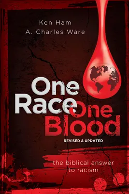 Jedna rasa, jedna krev (revidované a aktualizované vydání): Biblická odpověď na rasismus - One Race One Blood (Revised & Updated): The Biblical Answer to Racism