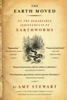 Země se pohnula: O pozoruhodných úspěších žížal. - The Earth Moved: On the Remarkable Achievements of Earthworms