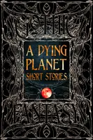 Povídky o umírající planetě - A Dying Planet Short Stories