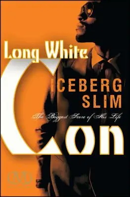 Dlouhý bílý podfuk: Největší skóre jeho života - Long White Con: The Biggest Score of His Life