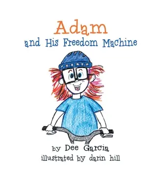 Adam a jeho stroj na svobodu - Adam and His Freedom Machine