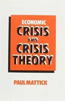 Ekonomická krize a teorie krize - Economic Crisis and Crisis Theory