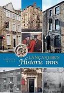 Historické hostince v Lancasteru - Lancaster's Historic Inns