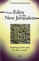 Od ráje k novému Jeruzalému - Zkoumání Božího plánu pro život na Zemi - From Eden to the New Jerusalem - Exploring God's Plan For Life On Earth